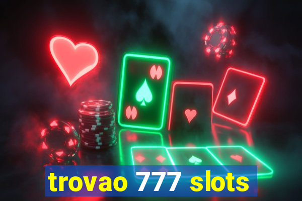 trovao 777 slots